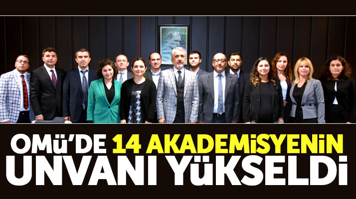 Samsun OMÜ'de 14 akademisyenin unvanı yükseldi