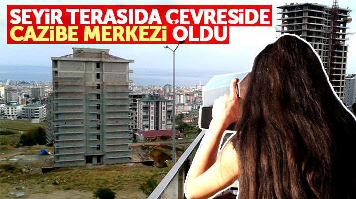 Samsun'da Atakum Seyir Tesisleri cazibe merkezi oldu