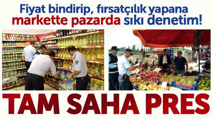 Samsun'un İlkadım ilçesinde zabıtadan market ve pazarlarda fırsatçı denetimi