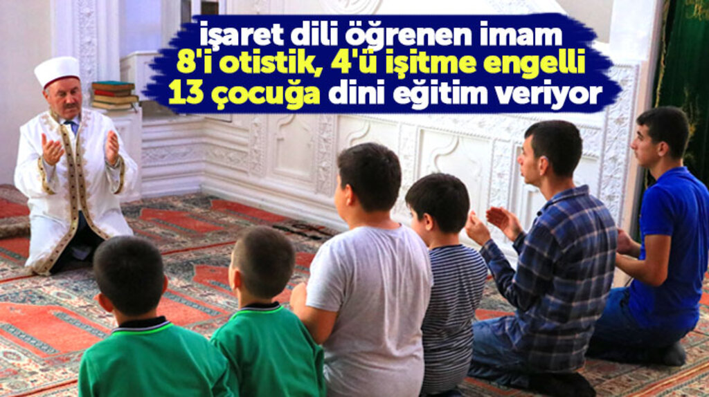 Samsun'da işaret dili öğrenen imam, otistik ve işitme engelli çocuklara dini eğitim veriyor