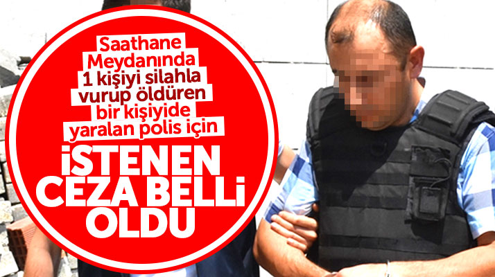 Samsun'da Rasim Sabah'ı öldüren polis memuru için istenen ceza belli oldu