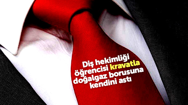 Samsun'da diş hekimliğinde okuyan üniversiteli genç kravatla kendini astı
