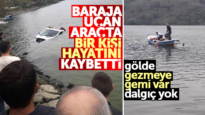 Samsun Ayvacık'ta baraj gölüne düşen araçta bir kişi hayatını kaybetti