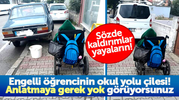 Samsun'da kaldırıma park edilen araçlar engelli öğrenciyi zor durumda bıraktı
