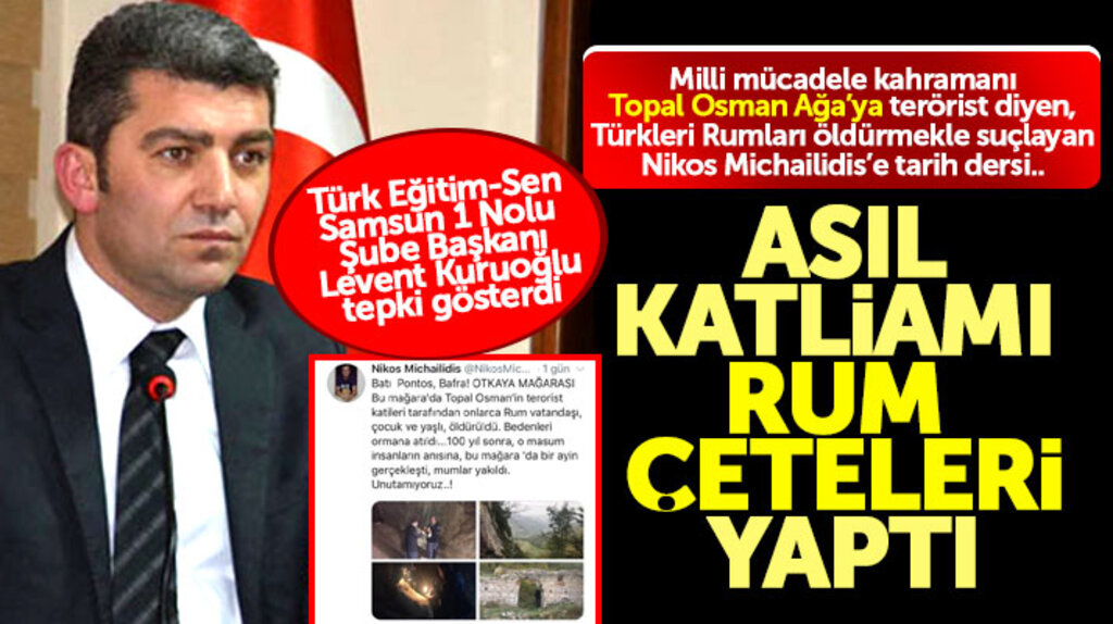 Türk Eğitim-Sen Samsun 1 Nolu Şube Başkanı Levent Kuruoğlu'ndan Rum çeteleri açıklaması