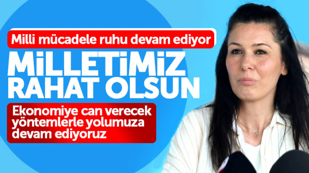 Çiğdem Karaaslan: Ekonomiye can verecek yöntemlerle yolumuza devam ediyoruz