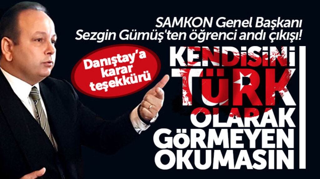 Sezgin Gümüş'ten öğrenci andı çıkışı! Kendisini Türk olarak görmeyen okumasın