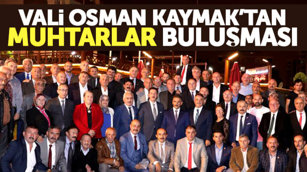 Samsun Valisi Osman Kaymak Muhtarlar Gününde muhtarlarla buluştu