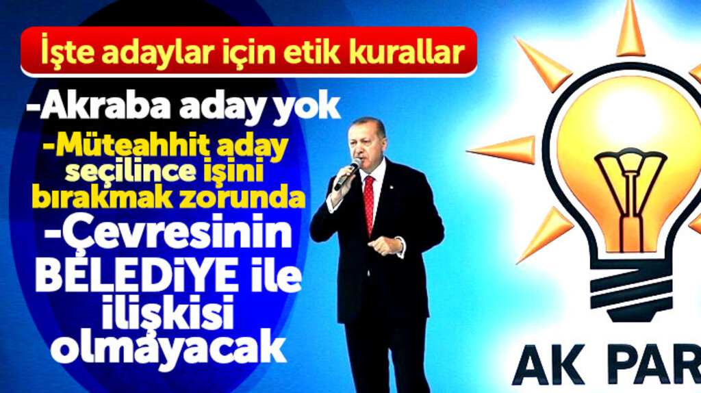 AK Parti'nin belediye başkan adayları için koyduğu etik kurallar belli olmaya başladı