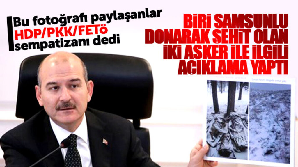 Süleyman Soylu'dan biri Samsun doğumlu donarak şehit olan iki asker açıklaması
