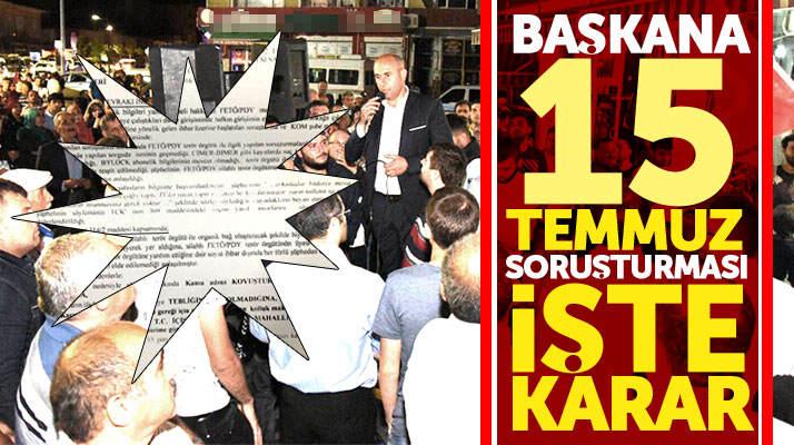 Samsun'da belediye başkanı Hasan Togar'a açılan 15 Temmuz soruşturmasında işte karar