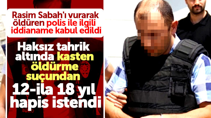 Samsun'da Rasim Sabah'ı öldüren polis memuru için 12 ila 18 yıl hapis istendi