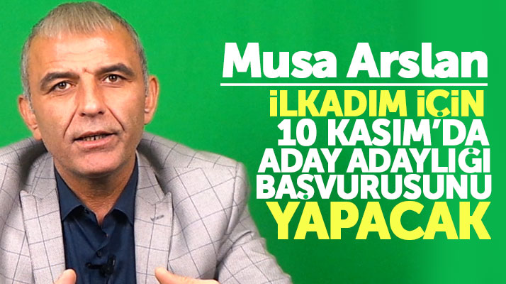 Musa Arslan, İlkadım Belediyesi Başkan aday adaylığı için resmi başvurusunu yapacak