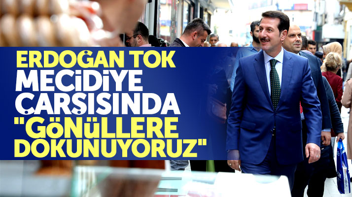 İlkadım Belediye Başkanı Erdoğan Tok Mecidiye Çarşısında esnaflarla buluştu