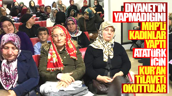 Samsun'da MHP'li kadınlar Mustafa Kemal Atatürk için Kur'an tilaveti okuttu