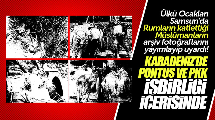 Samsun Ülkü Ocaklarından Pontus açıklaması! PKK ile işbirliği içindeler