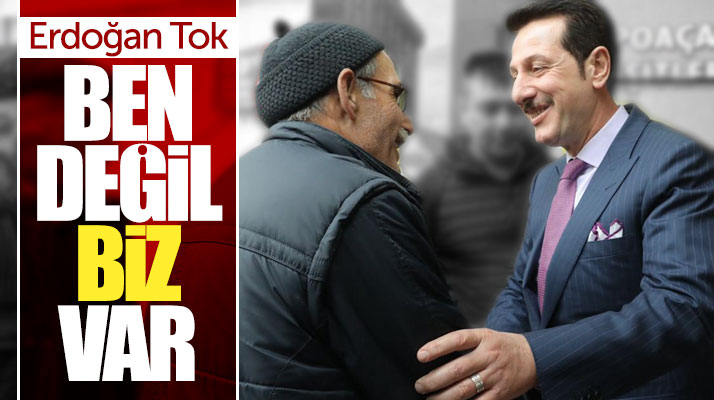 Erdoğan Tok: İlkadım ilçemizi ben anlayışı ile değil, biz anlayışıyla yönetiyoruz