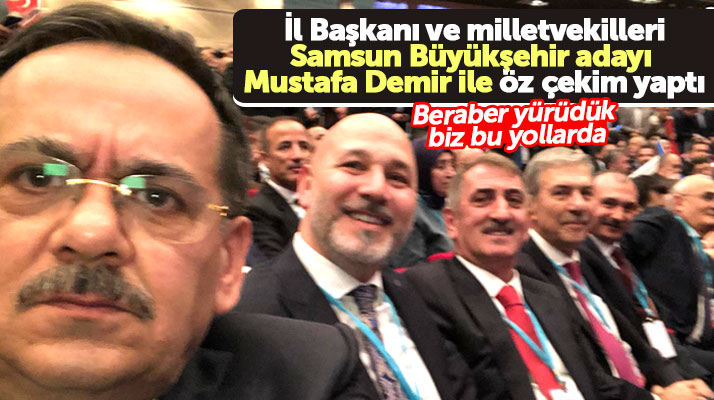 AK Parti'nin Samsun Büyükşehir adayı Mustafa Demir ile öz çekim yaptılar