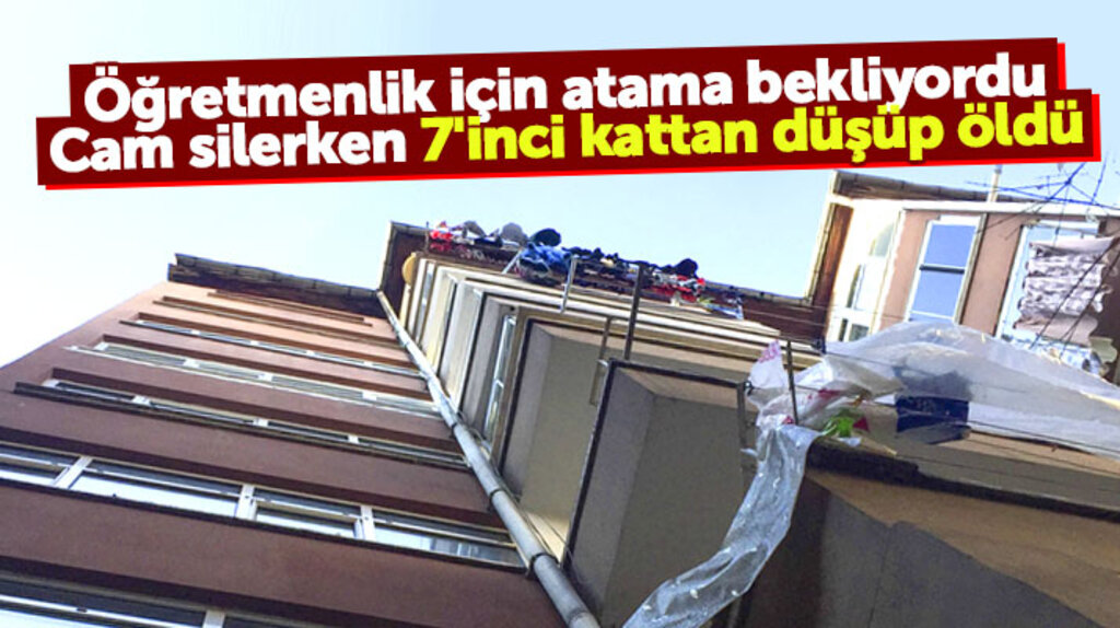 Samsun'da öğretmenlik için atama bekleyen Merve Alver 7'inci kattan düşüp öldü