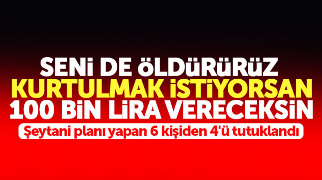 Samsun Çarşamba'da şeytani plan ile bir kişiden tehditle para isteyen 6 kişiden 4'ü tutuklandı