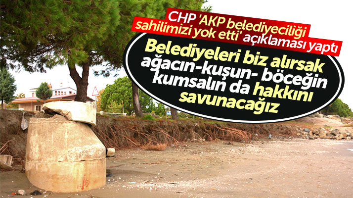 Samsun CHP İl Başkanlığı 'Çatalçam sahilleri yok edildi' açıklaması yaptı
