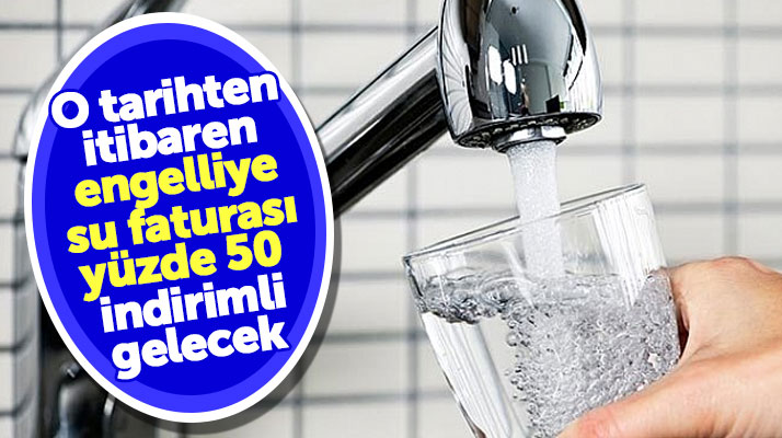 Samsun'da engelli vatandaşlara su faturaları o tarihten sonra yüzde 50 indirimli gelecek