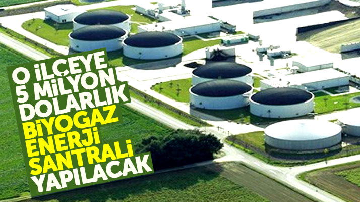 Samsun'un o ilçesine 5 milyon dolarlık bir yatırım ile biyogaz enerji santrali yapılacak