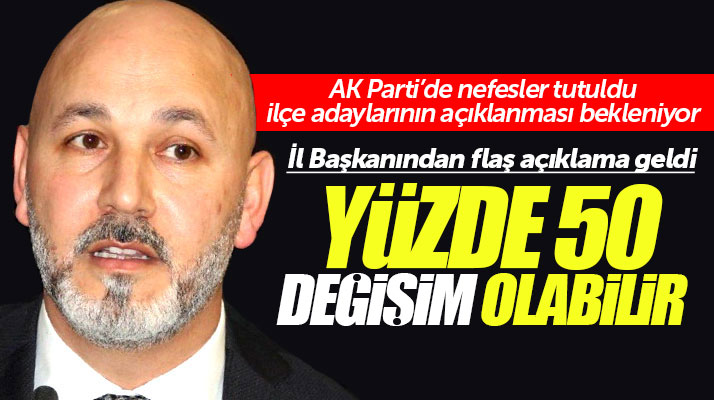 AK Parti Samsun İl Başkanı Karaduman ilçe belediye başkan adayları için flaş açıklama yaptı