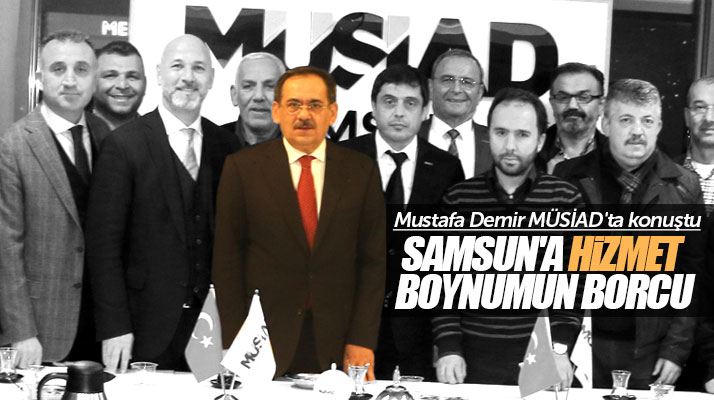 AK Parti Samsun Büyükşehir adayı Mustafa Demir: Samsun'a hizmet boynumuzun borcu
