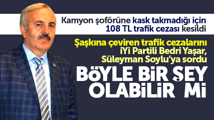 İYİ Parti Samsun Milletvekili Bedri Yaşar şaşkına uğratan trafik cezalarını meclise taşıdı