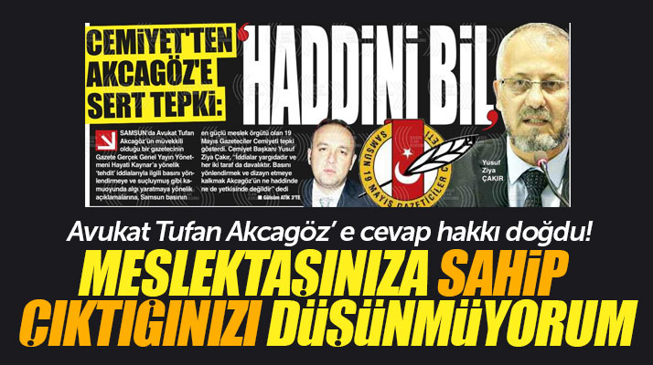 Tufan Akcagöz, Samsun 19 Mayıs Gazeteciler Cemiyetinin açıklamasına cevap hakkını kullandı