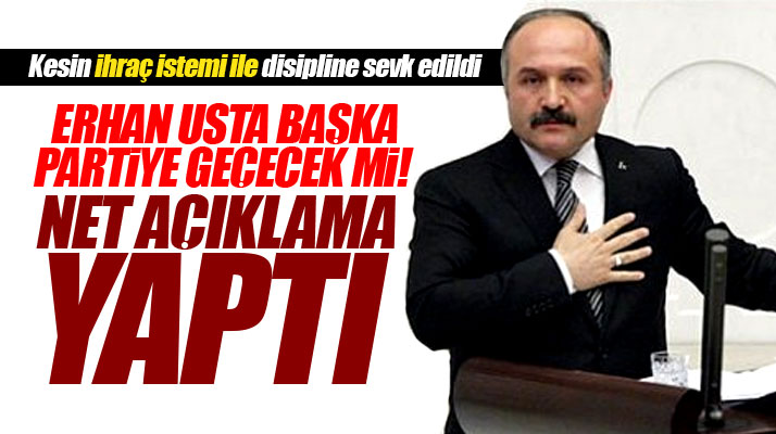 Erhan Usta başka bir partiye geçecek iddiasına yanıt verdi