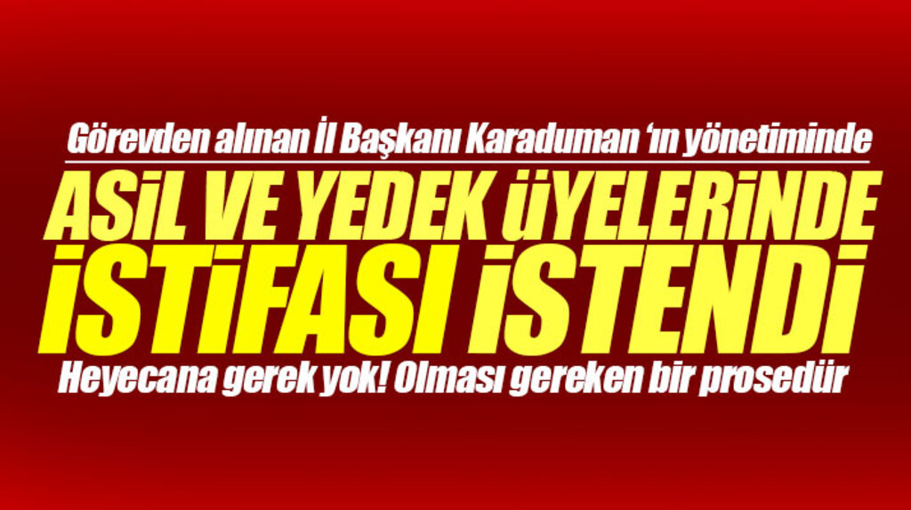 Samsun AK Parti'de görevden alınan Karaduman'ın il yönetim kurulu üyelerinin istifası istendi