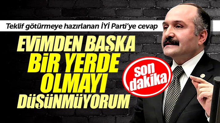 Erhan Usta'dan İYİ Parti'ye geçecek iddiasına son dakika yanıtı