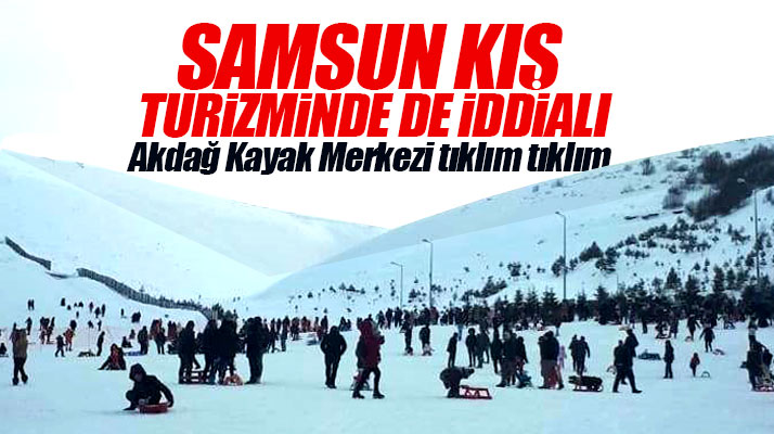 Samsun kış turizminde de iddialı! Akdağ Kayak Merkezi tıklım tıklım