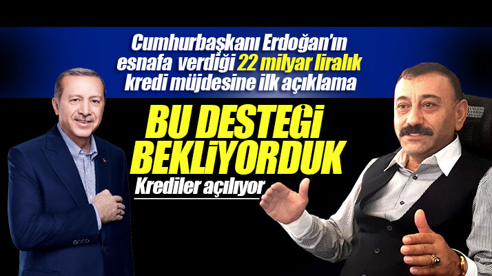 Metin Sinecek, Erdoğan'ın esnafa verdiği kredi müjdesi ile ilgili açıklama yaptı