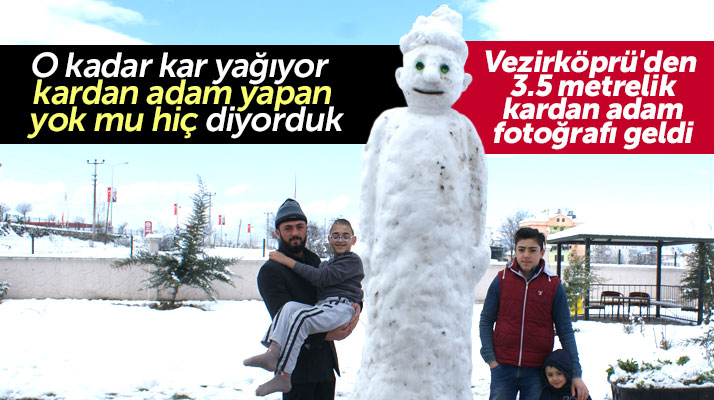 Samsun Vezirköprü'de 3.5 metrelik dev kardan adam yapıldı