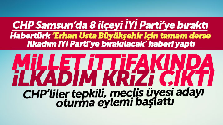 Samsun'da Millet İttifakında İlkadım krizi! CHP'liler tepkili