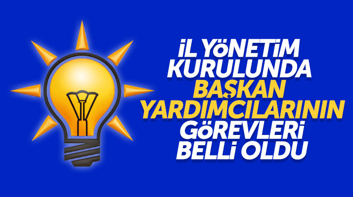 AK Parti Samsun İl Başkanlığında başkan yardımcılarının görevleri belli oldu
