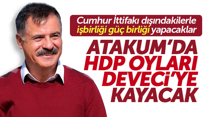 Samsun Atakum'da HDP oyları CHP adayı Cemil Deveci'ye kayacak
