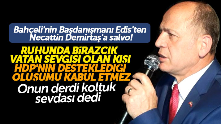 MHP Samsun eski Milletvekili Hüseyin Edis, Necattin Demirtaş'ı topa tuttu