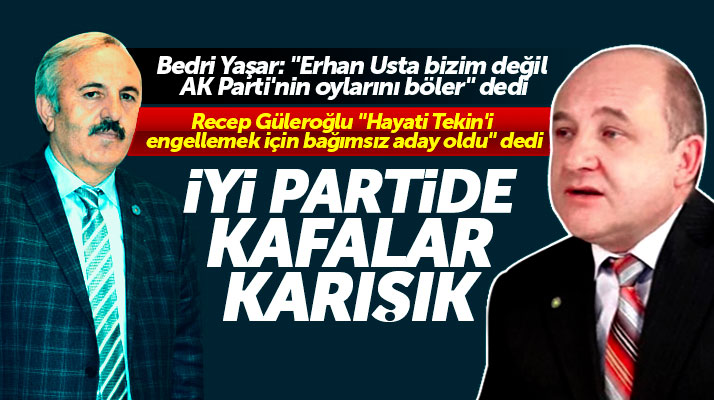 Samsun İYİ Parti'de bağımsız aday Erhan Usta konusunda kafalar karışık