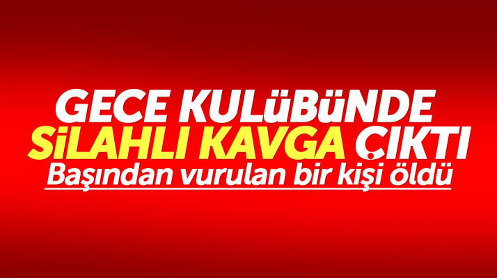 Samsun'un Atakum ilçesinde gece kulübünde silahlı kavga çıktı bir kişi öldü