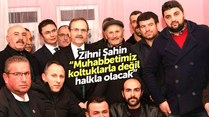Cumhur İttifakı Atakum adayı Zihni Şahin: Muhabbetimiz koltukla değil halkla olacak