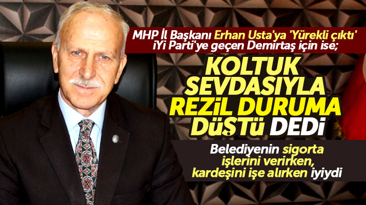 MHP Samsun İl Başkanı Karapıçak, Demirtaş'ı eleştirdi Erhan Usta'yı övdü