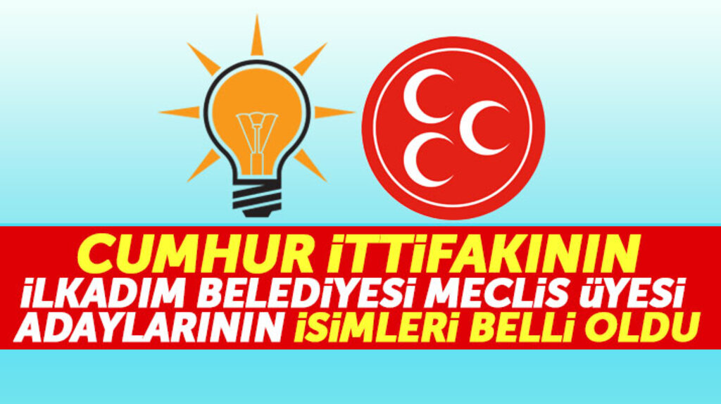 Samsun'da Cumhur İttifakının İlkadım Belediyesi Meclis üyesi adaylarının isimleri belli oldu