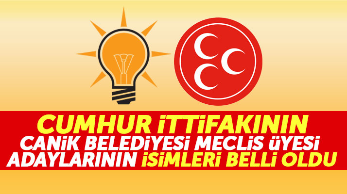 Samsun'da Cumhur İttifakının Canik Belediyesi Meclis üyesi adaylarının isim listesi