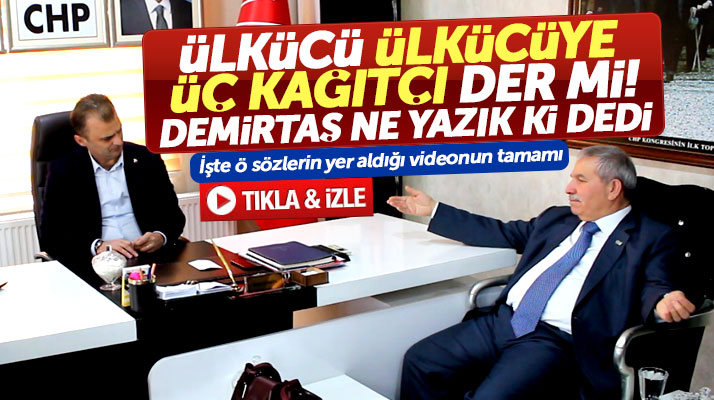 Necattin Demirtaş MHP'lilere üç kağıtçı dedi, işte o sözlerin yer aldığı video