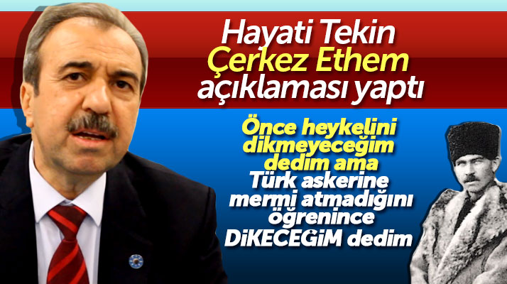 İYİ Parti Samsun Büyükşehir adayı Hayati Tekin Çerkez Ethem açıklaması yaptı
