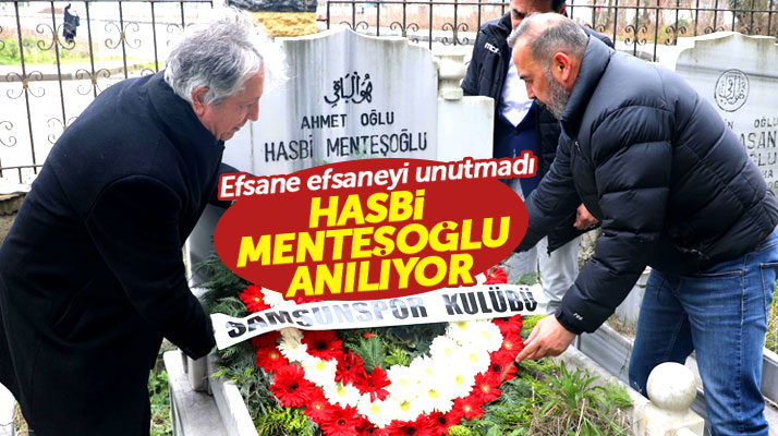 Yılport Samsunspor efsane başkan merhum Hasbi Menteşoğlu'nu mezarı başında andı